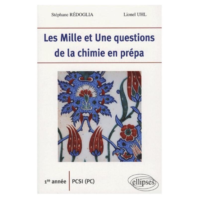 Les 1001 questions de la chimie en prépa  - 1re année PCSI (PC)
