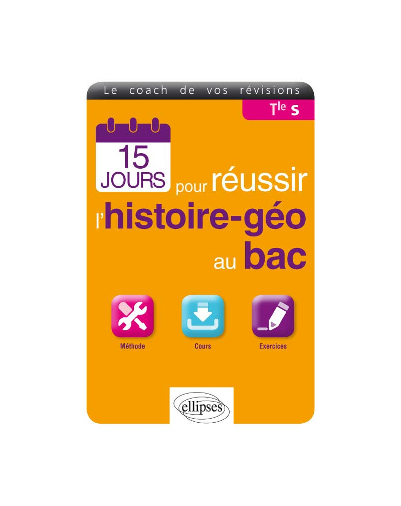 15 jours pour réussir l’histoire-géo au bac - Terminale S