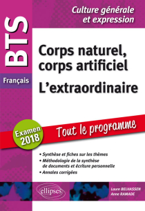 BTS Français - Culture générale et expression - Corps naturel, corps artificiel et L'extraordinaire. Examen 2018