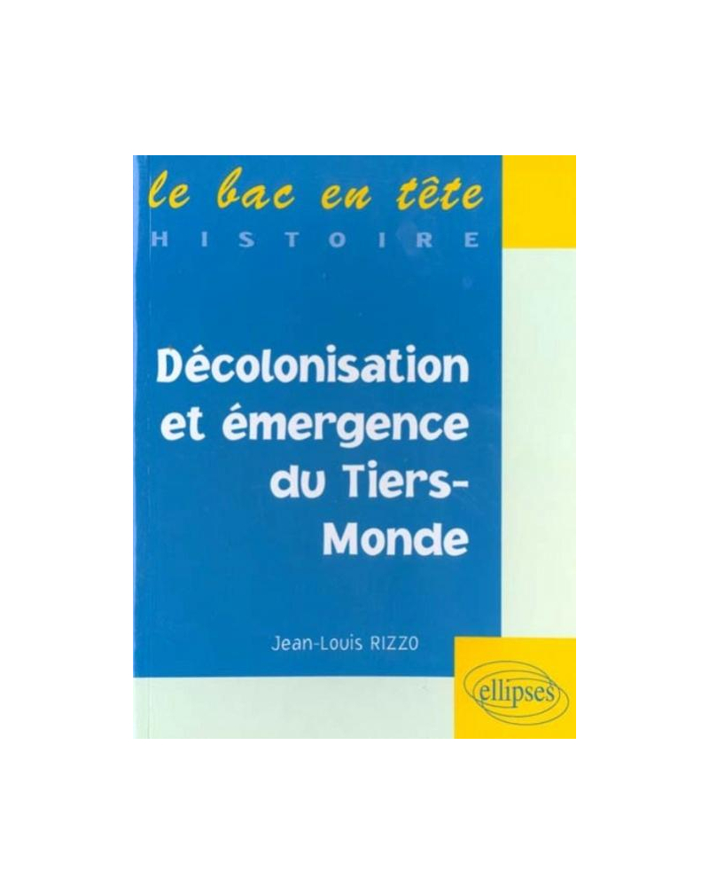 Décolonisation et émergence du Tiers-Monde