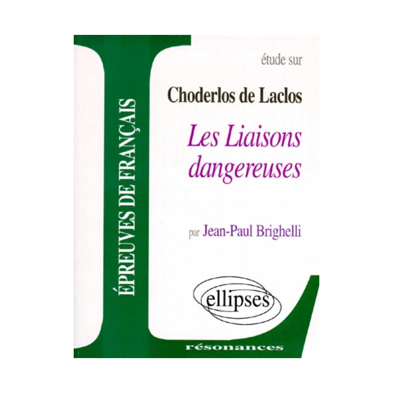 Laclos, Les Liaisons dangereuses