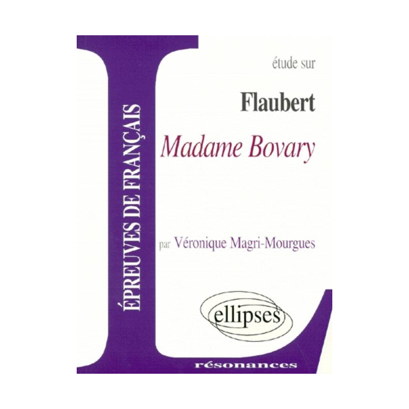Flaubert, Madame Bovary