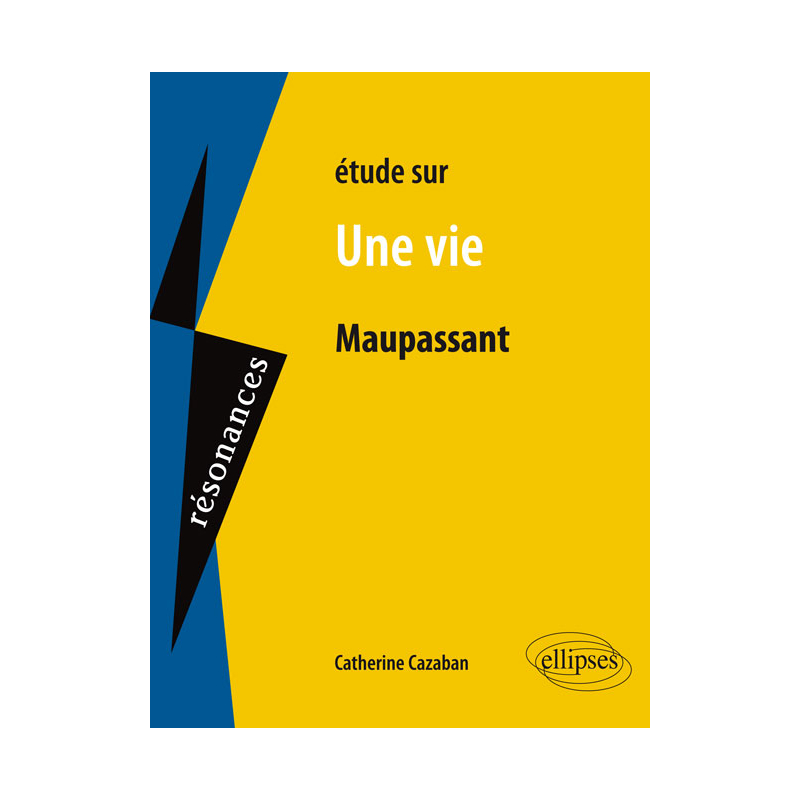Maupassant, Une vie