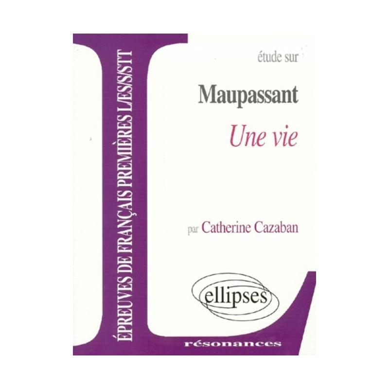 Maupassant, Une vie