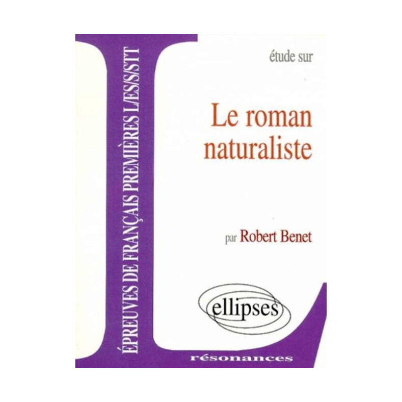 Le roman naturaliste