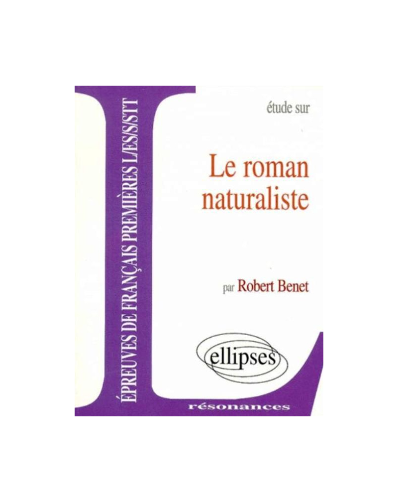 Le roman naturaliste