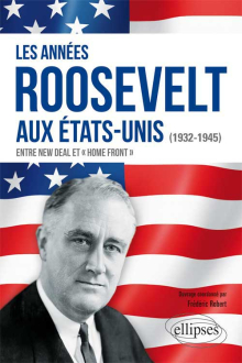 Les années Roosevelt aux Etats-Unis (1932-1945)