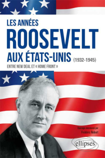 Les années Roosevelt aux Etats-Unis (1932-1945)