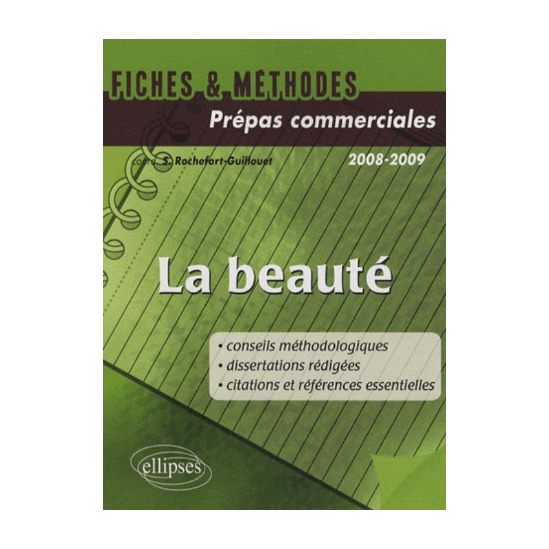 Fiches et méthode - Beauté (conseils méthodologiques, dissertations corrigées, citations et références essentielles)