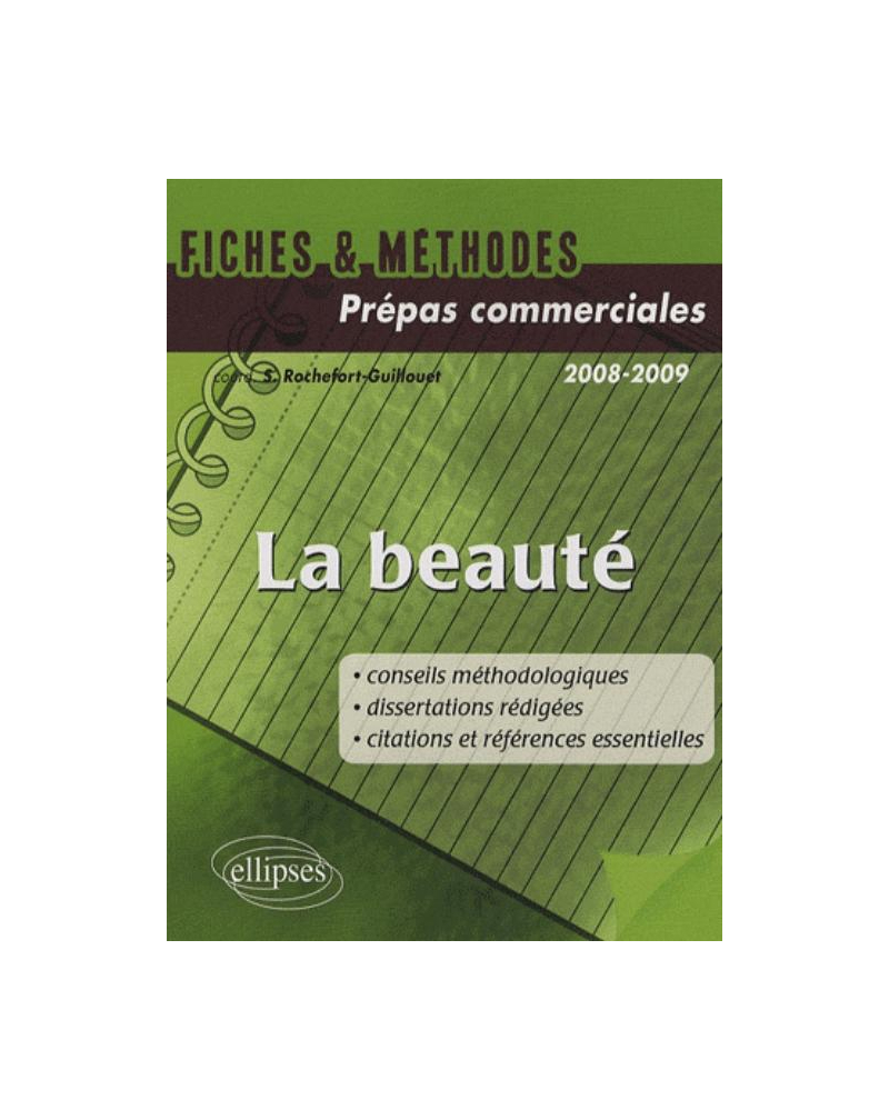Fiches et méthode - Beauté (conseils méthodologiques, dissertations corrigées, citations et références essentielles)