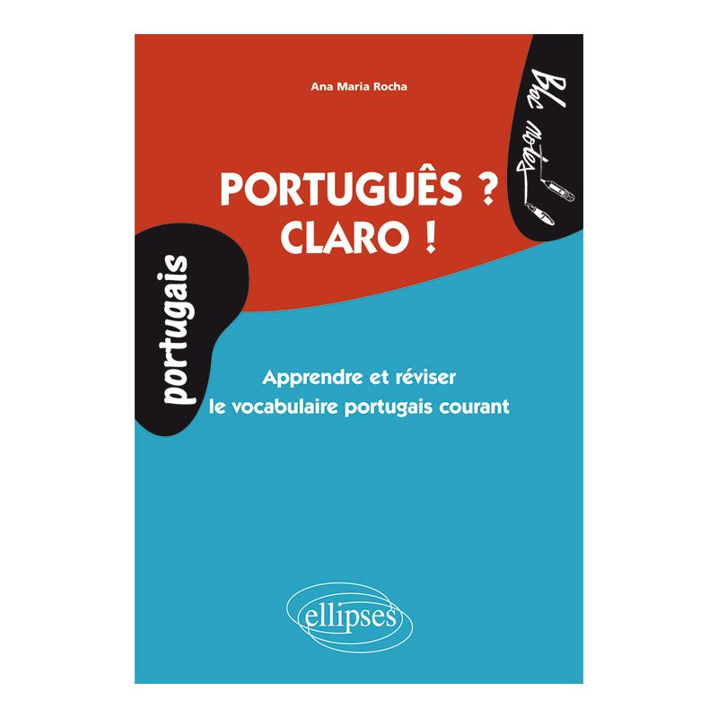 Portugais • Português ? Claro ! • Apprendre et réviser le vocabulaire portugais courant • niveau 1