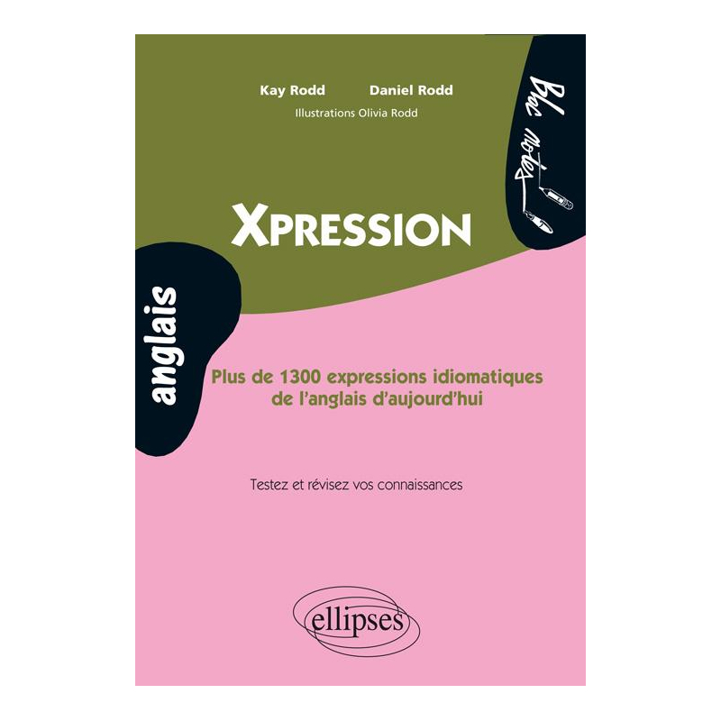 Xpression. Plus de 1300 expressions idiomatiques de l'anglais d'aujourd'hui • Niveau 2