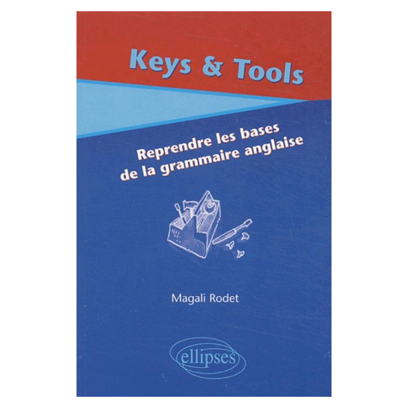 Keys & Tools (Reprendre les bases de la grammaire anglaise)