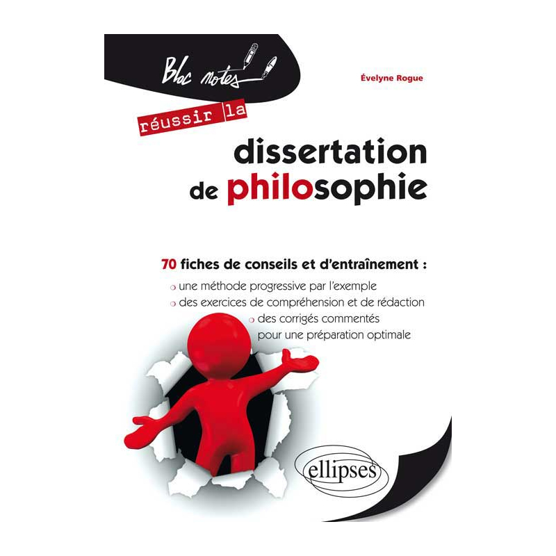La dissertation de philosophie – 70 fiches et exercices - 2e édition