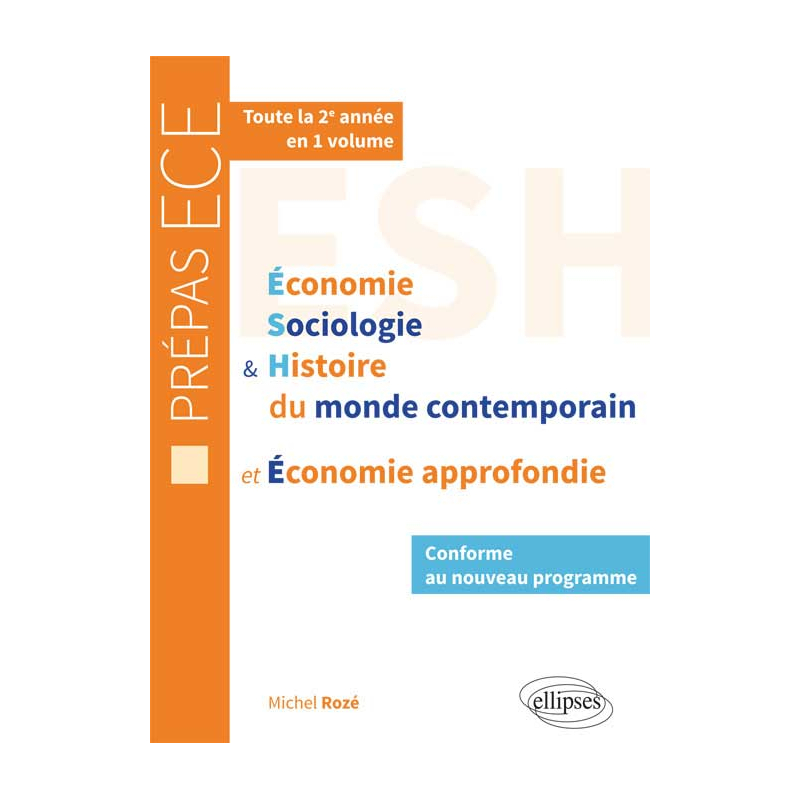 Économie, Sociologie et Histoire du monde contemporain & Économie approfondie • nouveau programme prépas ECE 2e année