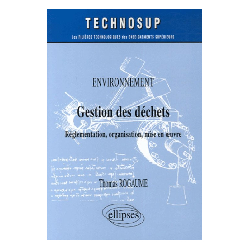 Environnement, Gestion des déchets, Réglementation, organisation, mise en œuvre, Niveau A