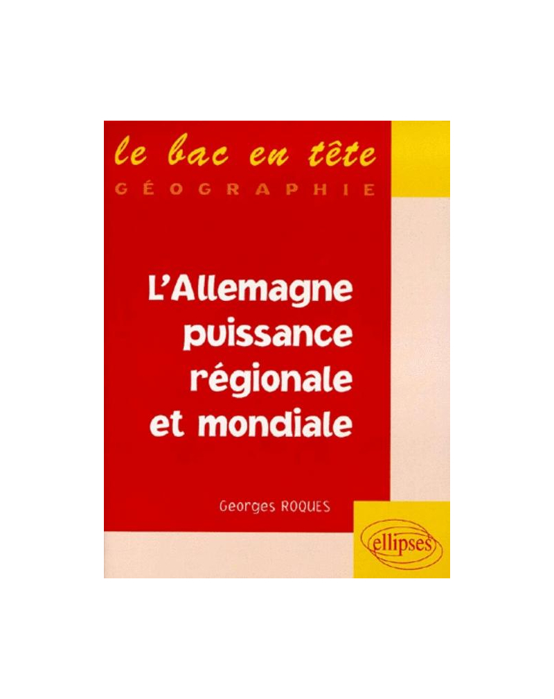 L'Allemagne, puissance régionale et puissance mondiale