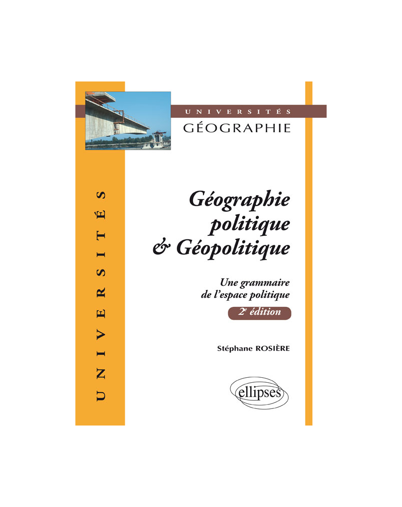 Géographie politique & géopolitique. Une grammaire de l'espace politique - 2e édition