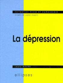 La dépression - Sémiologie, psychologie, environnement, aspects légaux, traitement
