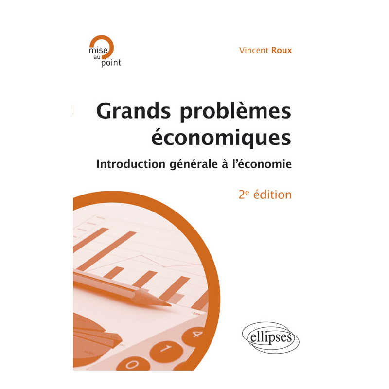 Grands problèmes économiques. Introduction à l’économie politique. 2e édition
