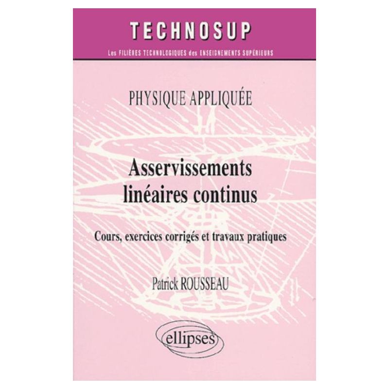 Asservissements linéaires continus - Physique appliquée - Niveau B