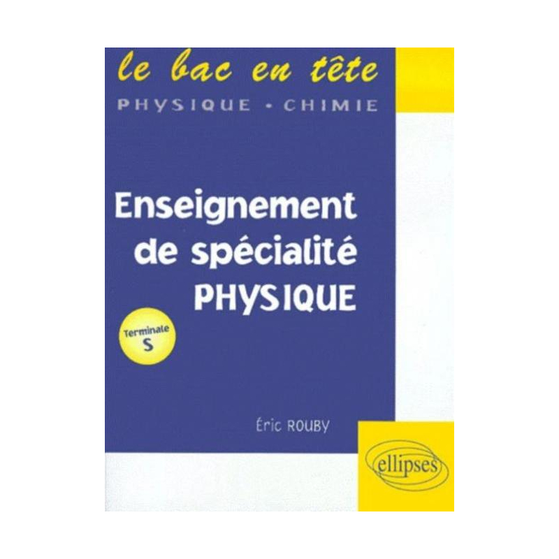 Physique Terminale S - Enseignement de spécialité