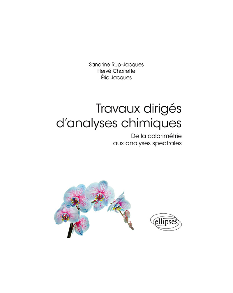 Travaux dirigés d’analyses chimiques. De la colorimétrie aux analyses spectrales