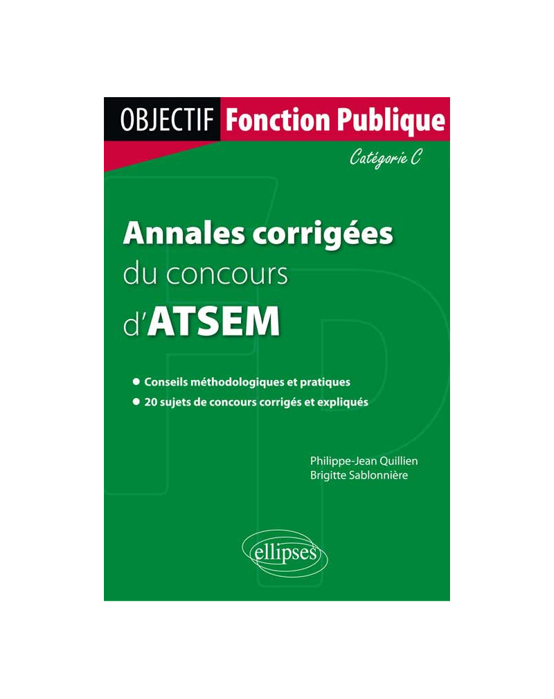 Annales corrigées du concours d`agent territorial spécialisé de 1re classe des écoles maternelles (ATSEM). Catégorie C