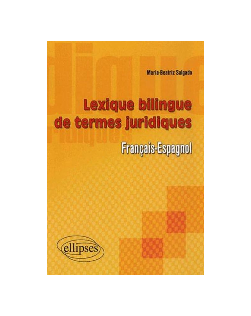 Lexique bilingue de termes juridiques (français-espagnol)