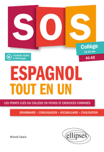 Espagnol. SOS espagnol collège. Tout en un. (A1-A2) (LV1-LV2) (11-15 ans) (fichiers audio)