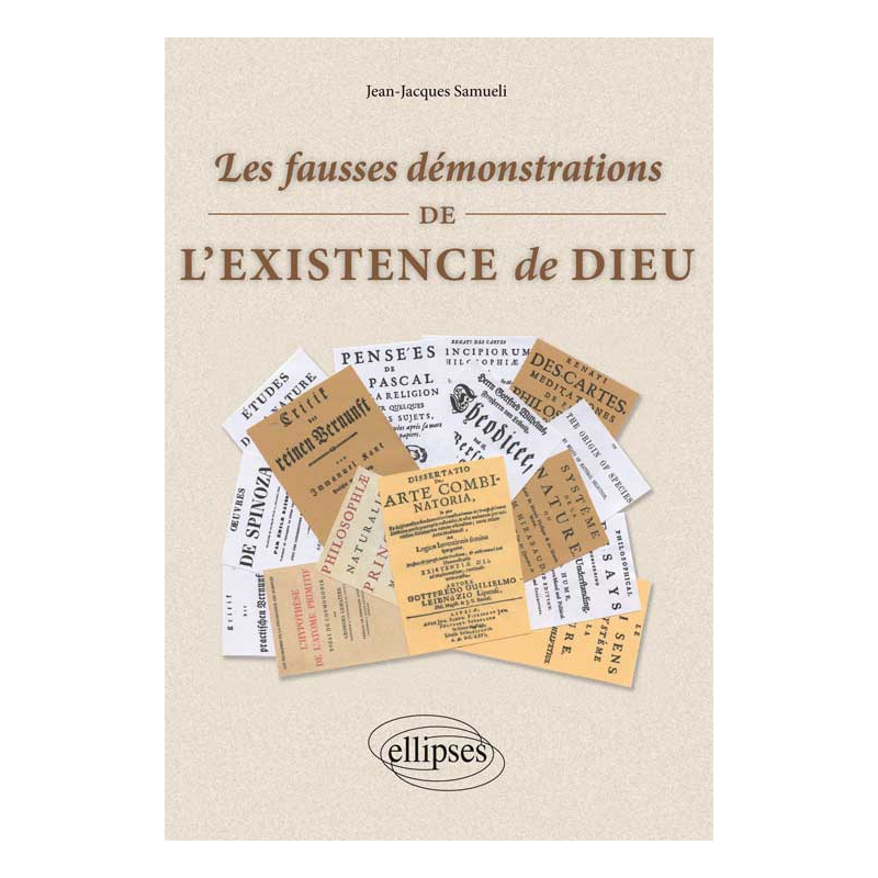 Les fausses démonstrations de l'existence de Dieu