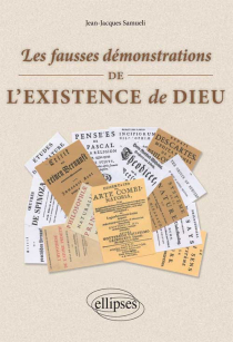 Les fausses démonstrations de l'existence de Dieu