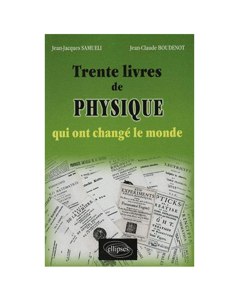 Trente livres de physique qui ont changé le monde