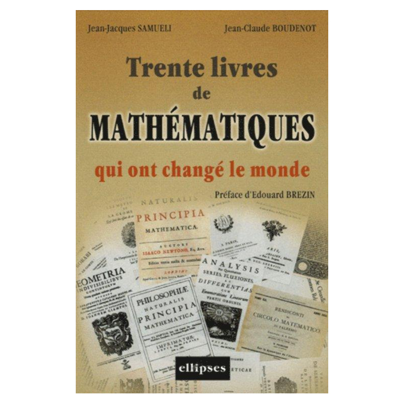 Trente livres de mathématiques qui ont changé le monde