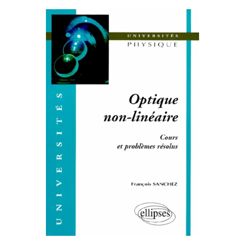 Optique non-linéaire - Cours et problèmes résolus