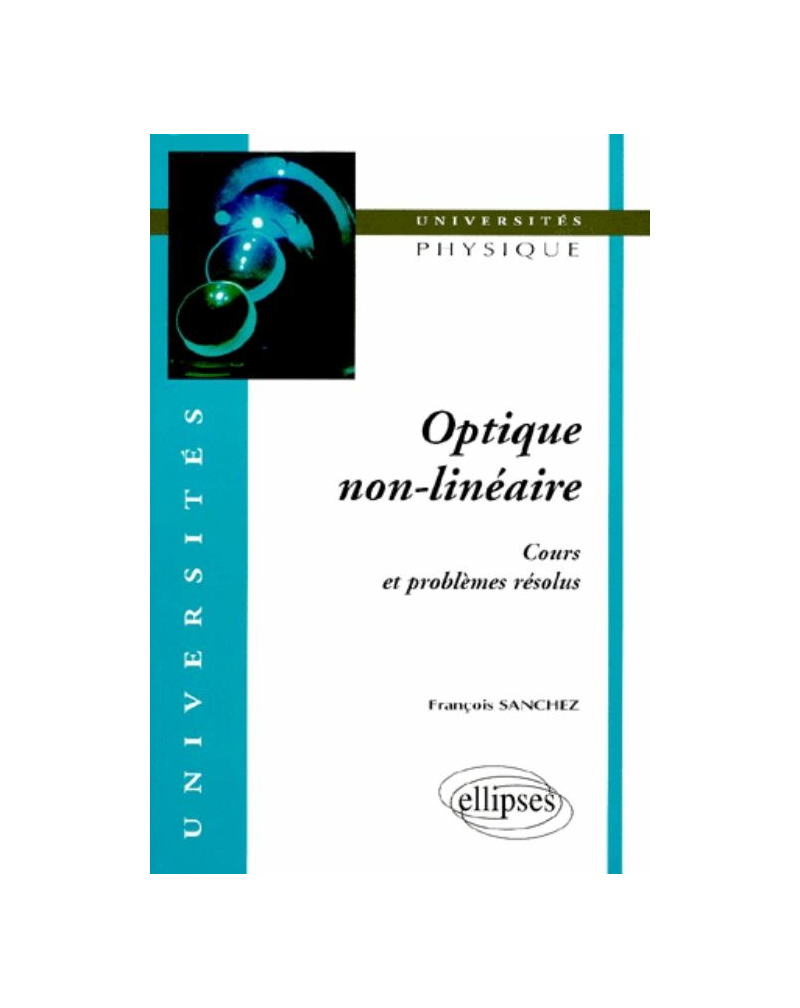 Optique non-linéaire - Cours et problèmes résolus