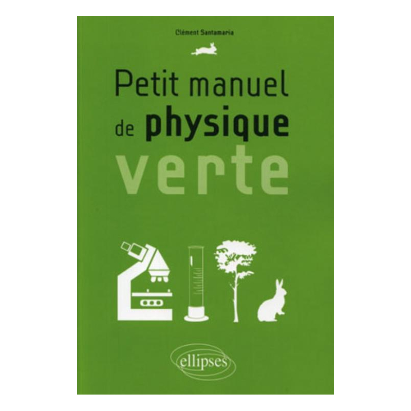 Petit manuel de physique verte