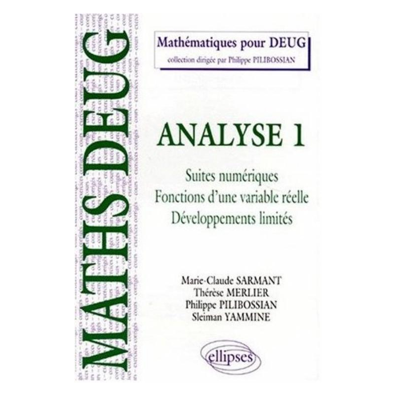 Analyse - 1 - Suites numériques - Fonctions d'une variable réelle - Développements limités