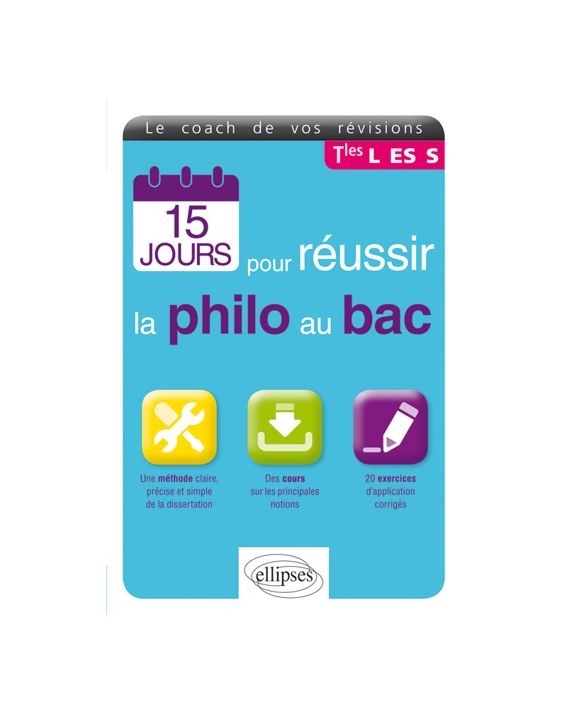 15 jours pour réussir la philo au bac - Nouvelle édition