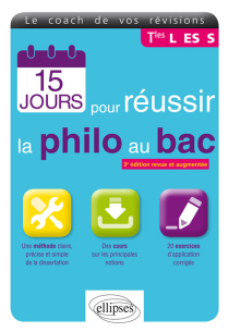 15 jours pour réussir la Philo au BAC - 3e édition revue et augmentée