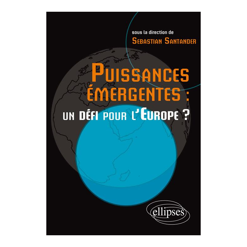 Puissances émergentes  : un défi pour l'Europe ?