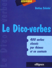 Le Dico-verbes. Allemand - 400 verbes classés par thèmes et en contexte
