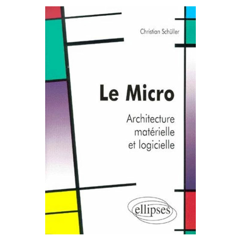 Le Micro - Architecture matérielle et logicielle