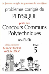 Physique Concours communs polytechniques (CCP) 1997-2001 - Tome 5