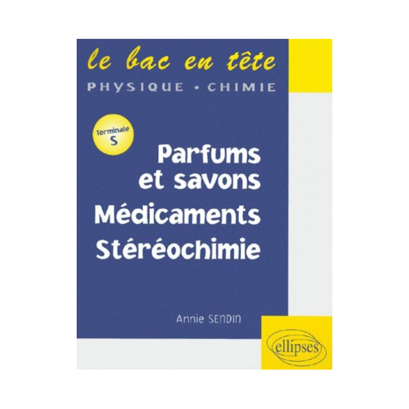 Parfums et savons - Médicaments - Stéréochimie - Terminale S