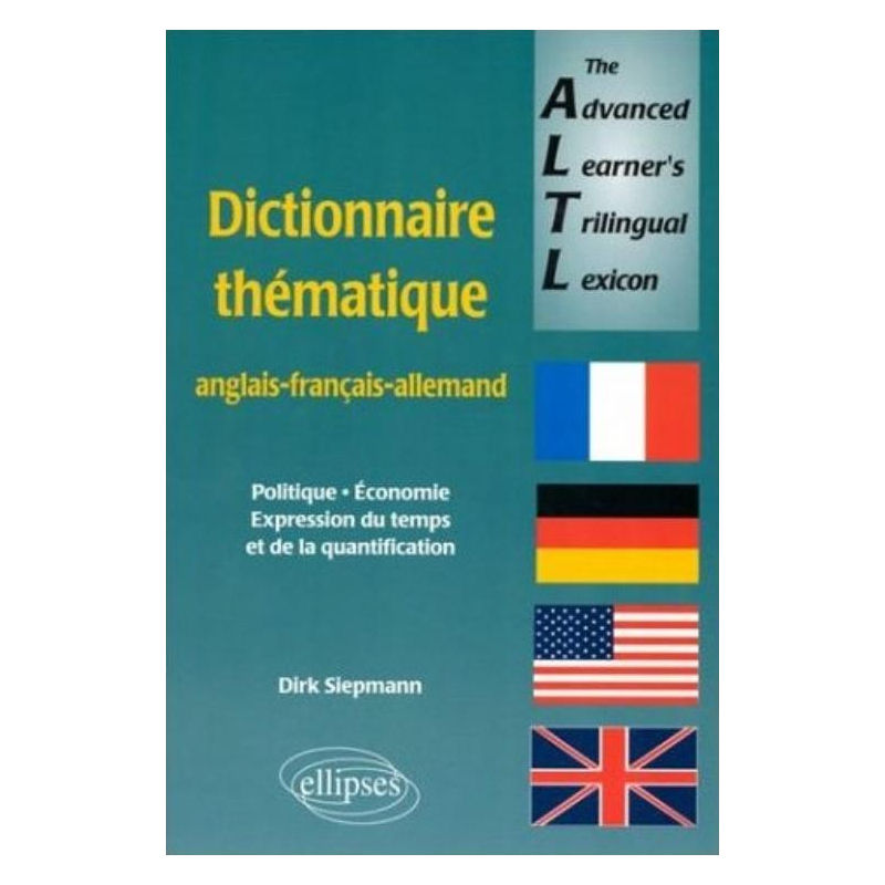 The Advanced Learners Trilingual Lexicon (dictionnaire anglais-français-allemand)