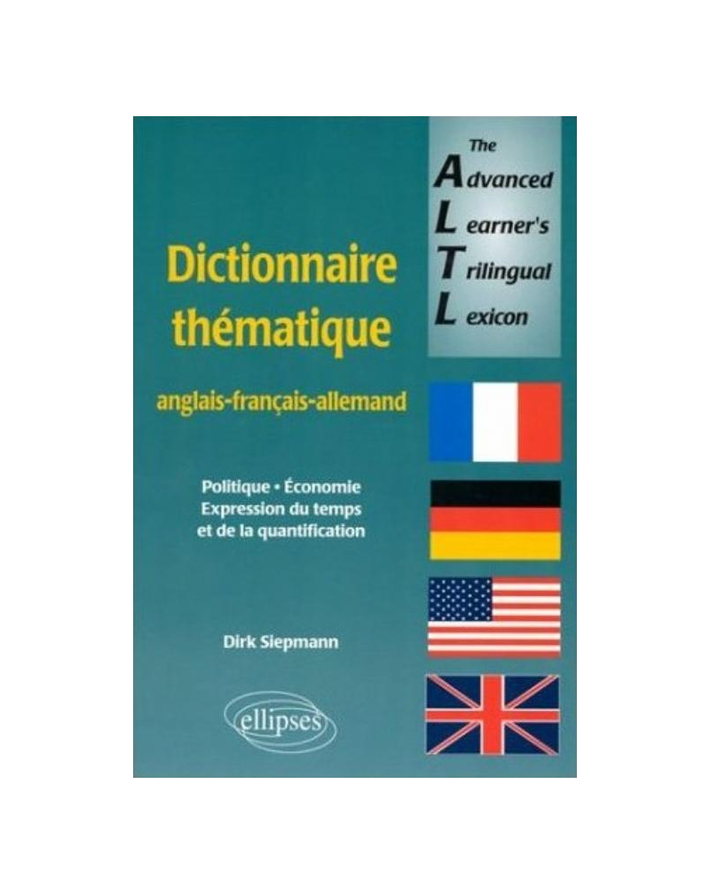The Advanced Learners Trilingual Lexicon (dictionnaire anglais-français-allemand)