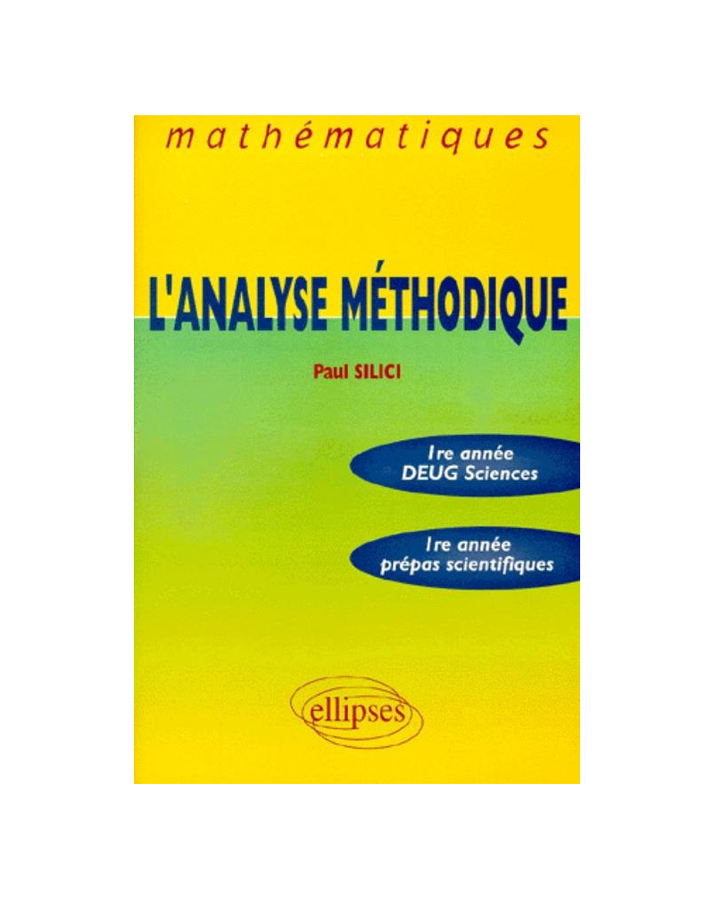 analyse méthodique (L') - 1re année Deug Sciences - 1re année Prépas scientifiques