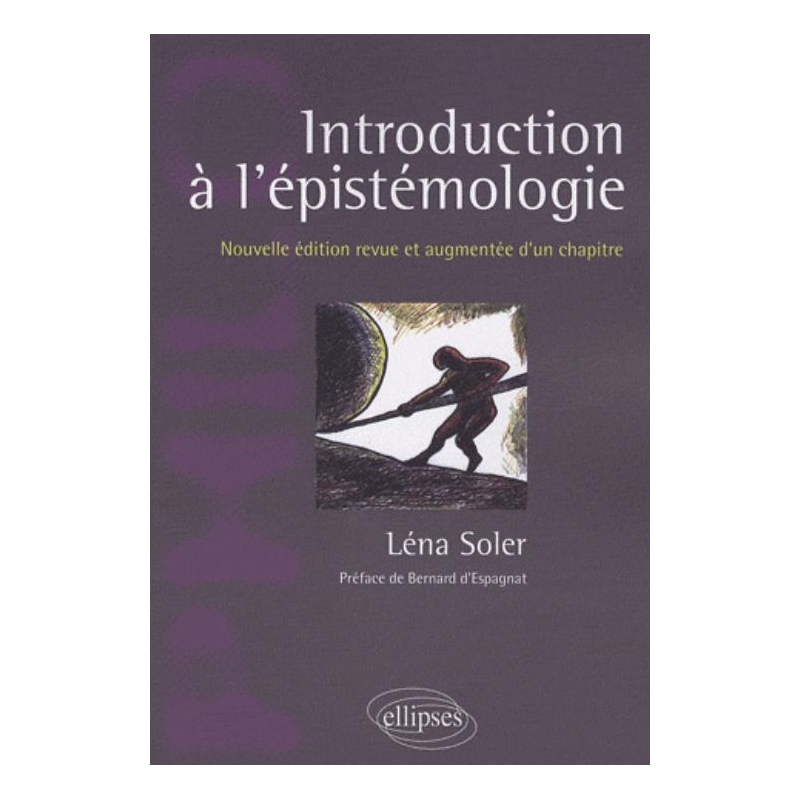 Introduction à l'épistémologie. Nouvelle édition revue et augmentée d'un chapitre