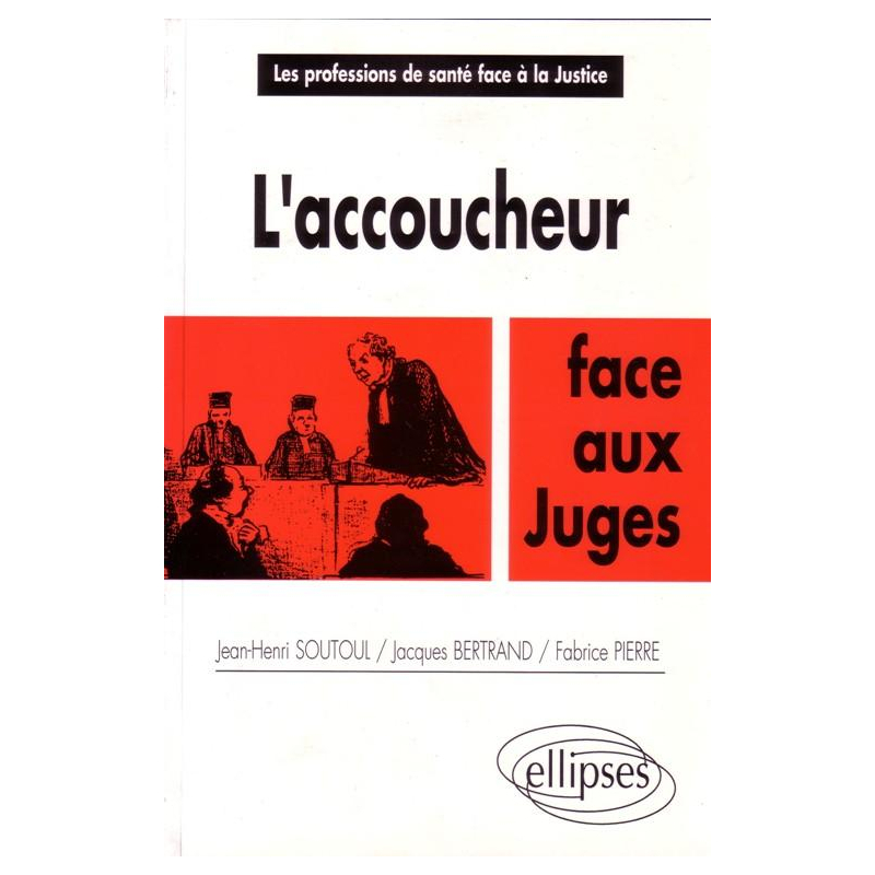 L'Accoucheur face aux juges